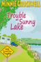 [Will Travel for Trouble 02] • Trouble at Sunny Lake